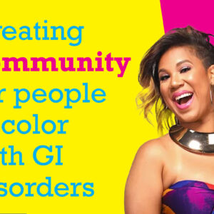 The distinct challenges faced by people of color living with GI disorders | challenges people of color with GI disorders.