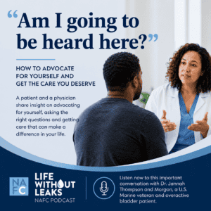 A doctor speaks to a patient in a clinic. Text discusses advocating for care, exploring Gut Health and how to improve gut health, and introduces a podcast episode featuring Dr. Jannah Thompson and Morgan, a U.S. Marine veteran and bladder patient. NAFC and podcast logos are visible.