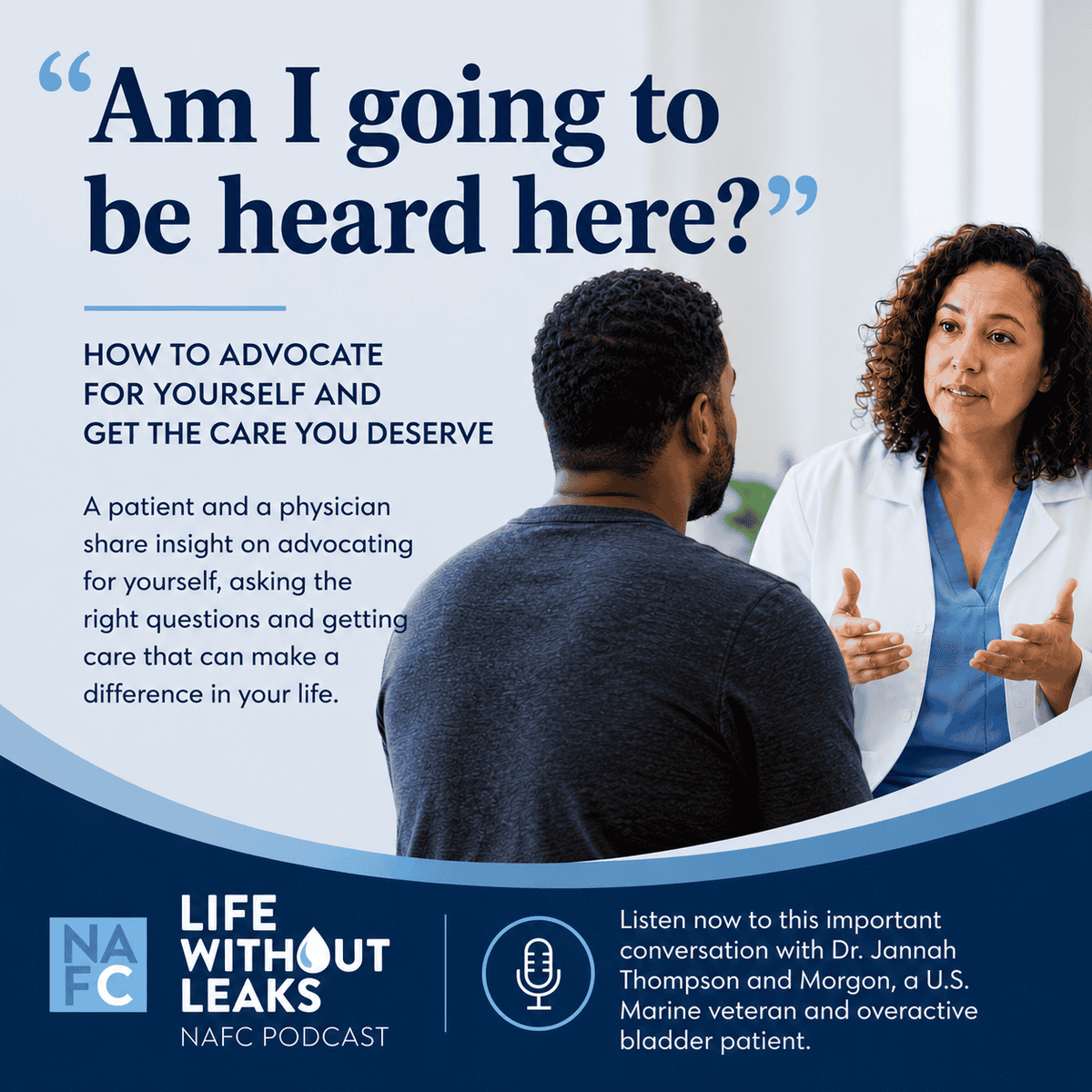 Morgon Thompson Web Page A doctor speaks to a patient in a clinic. Text discusses advocating for care, exploring Gut Health and how to improve gut health, and introduces a podcast episode featuring Dr. Jannah Thompson and Morgan, a U.S. Marine veteran and bladder patient. NAFC and podcast logos are visible.