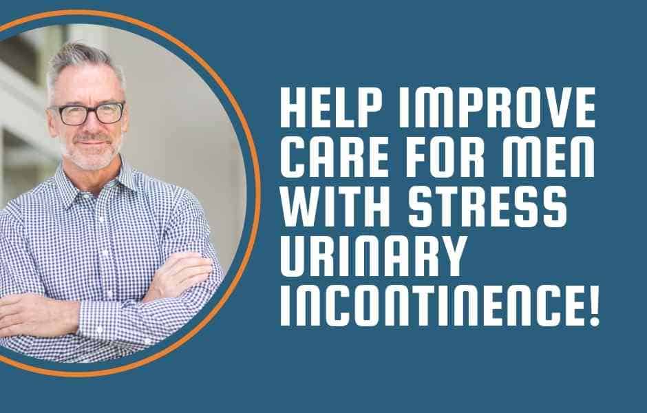 A middle-aged man with glasses and a checked shirt stands with arms crossed, next to text that reads: Help improve care for men with stress urinary incontinence! on a blue background.