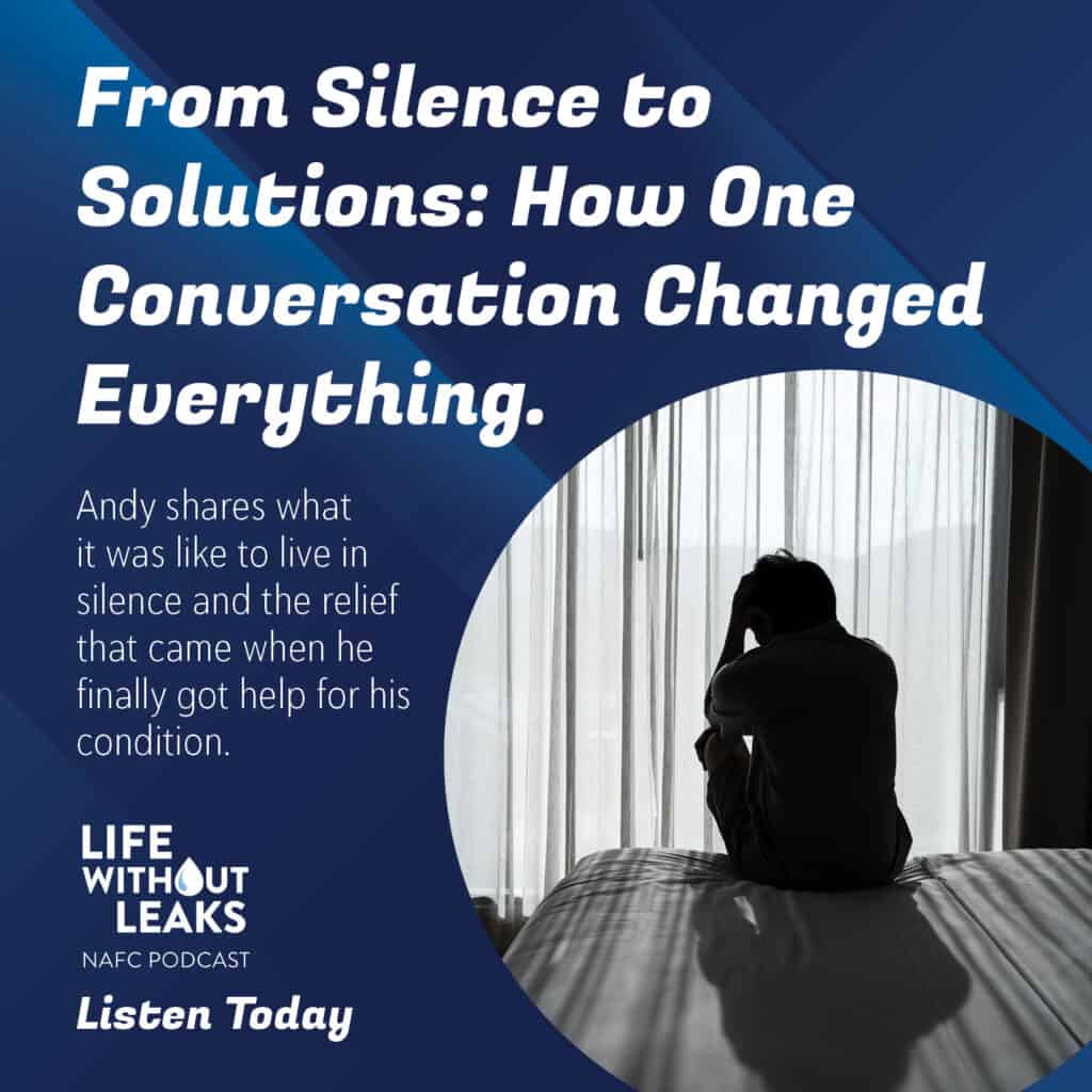 A person sits on a bed with head in hand, appearing distressed. Overlay text reads: From Silence to Solutions: How One Conversation Changed Everything. Life Without Leaks pelvic floor podcast. Listen Today.