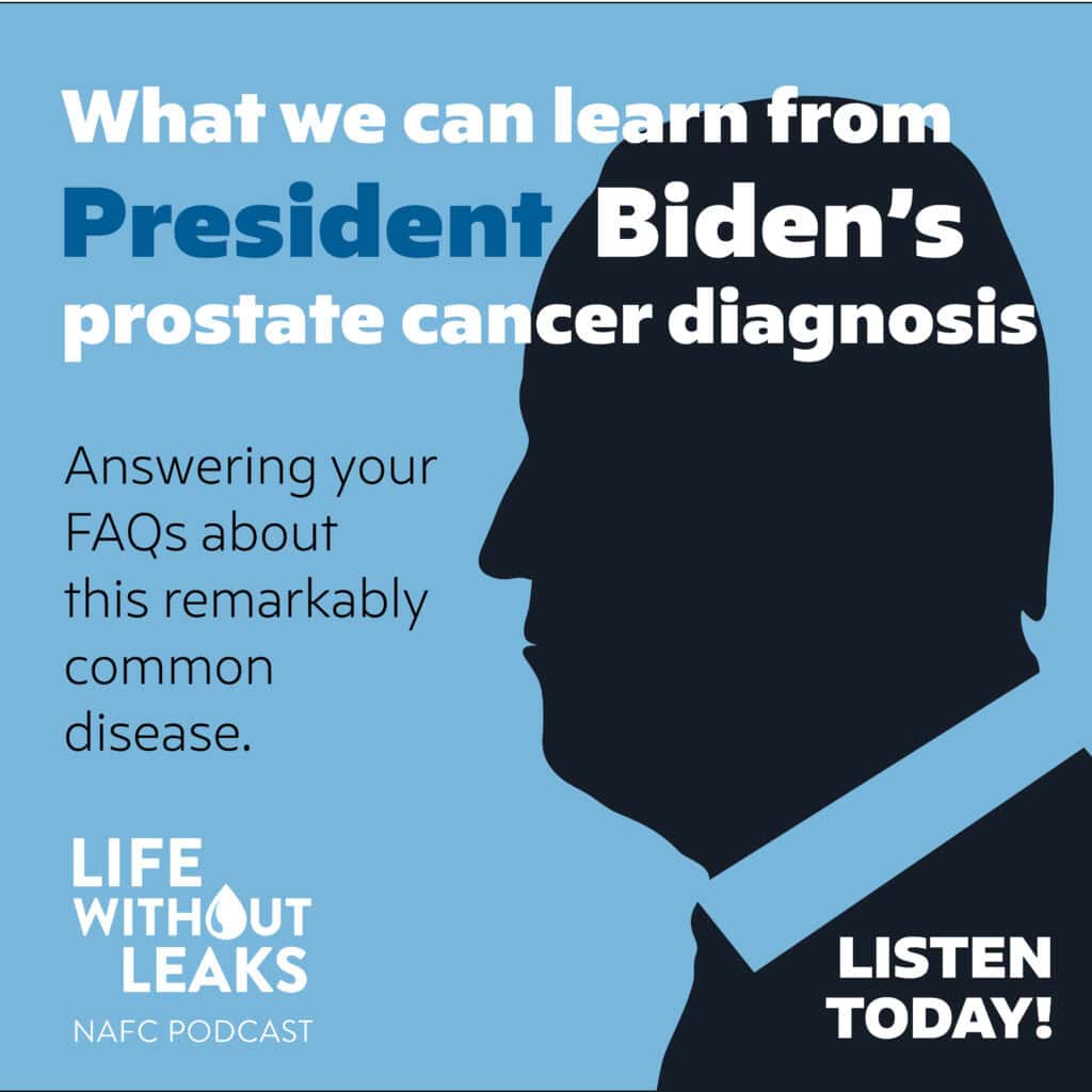 A graphic with a blue background features the silhouette of a man in a suit and large white and blue text about learning from President Biden’s prostate cancer diagnosis, including tips on how to improve gut health, promoting the Life Without Leaks NAFC podcast.