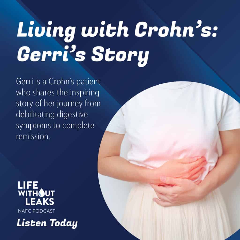 A woman in a white top holds her lower abdomen in discomfort. Text reads: Living with Crohn’s: Gerri’s Story and promotes an NAFC podcast episode about her journey from symptoms to remission.