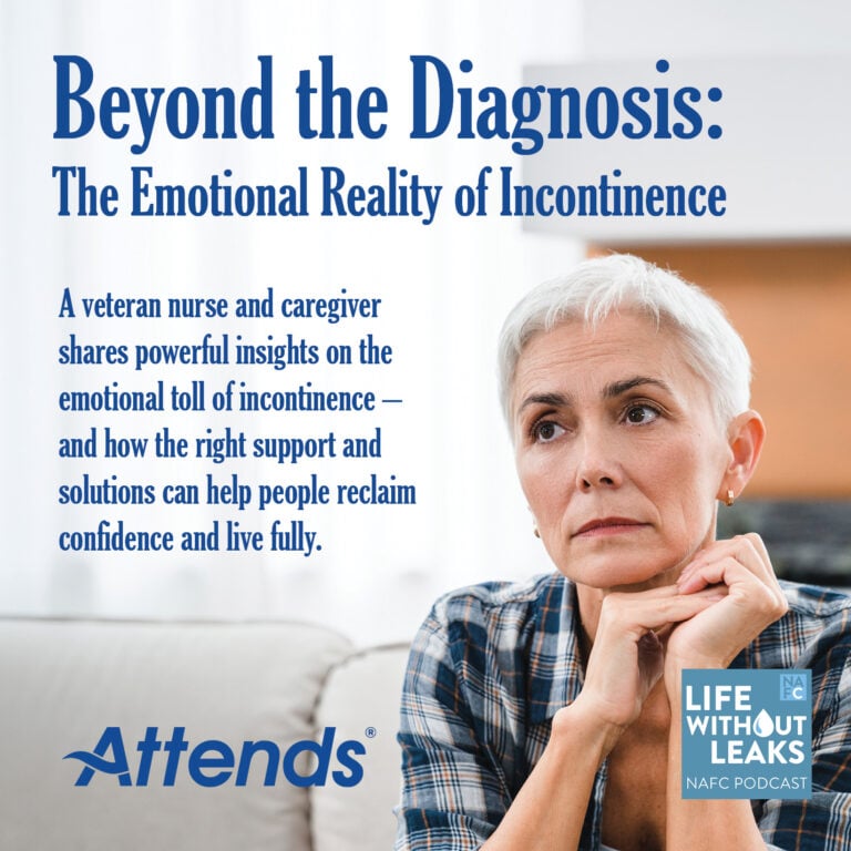 A woman with short gray hair rests her face on her hand, looking thoughtful. Text discusses the emotional impact of incontinence after prostate cancer surgery and highlights a podcast on support and solutions. Attends and NAFC Life Without Leaks logos are visible.