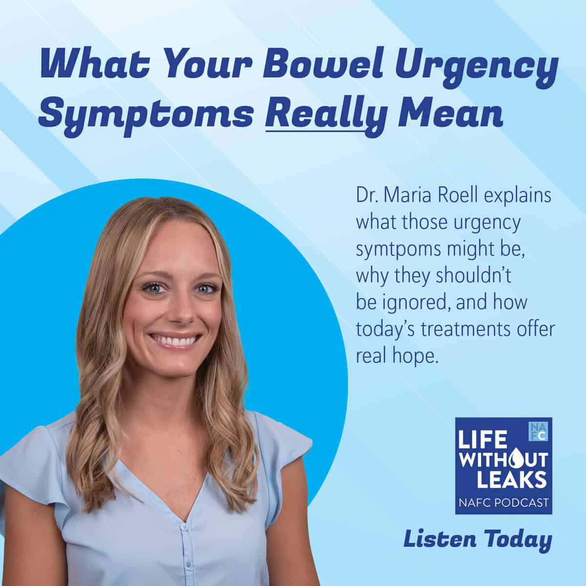 Podcast Webpage Image – Roell A smiling woman with long blonde hair stands in front of a blue background. Text reads: What Your Bowel Urgency Symptoms Really Mean. Additional text promotes a podcast episode featuring Dr. Maria Roell.