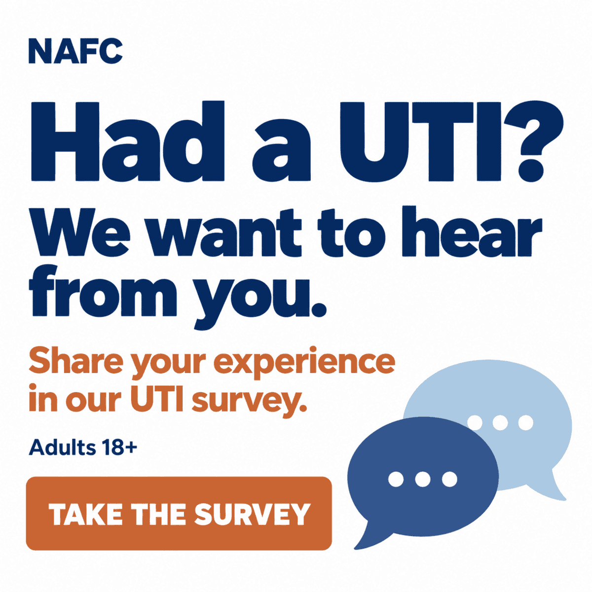 Blue and orange text invites adults 18+ who have had a UTI to share their experience in a survey. Speech bubbles illustrate conversation, and an orange button says Take the survey..