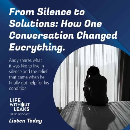 A person sits on a bed with head in hand, appearing distressed. Overlay text reads: From Silence to Solutions: How One Conversation Changed Everything. Life Without Leaks pelvic floor podcast. Listen Today.